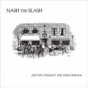 CD Nash The Slash: And You Thought You Were Normal  239585