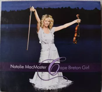 Natalie MacMaster: Cape Breton Girl