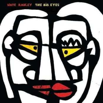 CD Nate Radley: The Big Eyes 550516