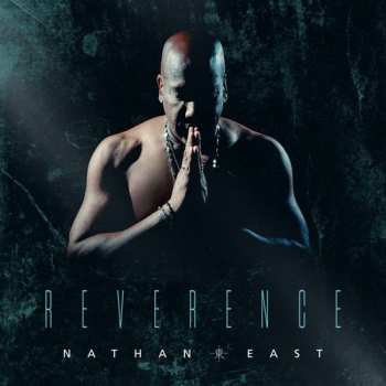 CD Nathan East: Reverence 47263