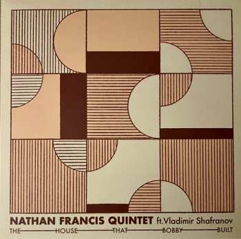 Album Nathan Francis Quintet: The House That Bobby Built 