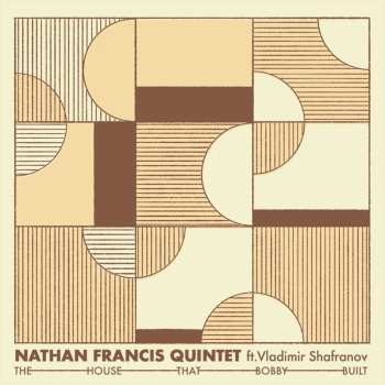 LP Nathan Francis Quintet: The House That Bobby Built  610668