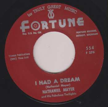 SP Nathaniel Mayer And His Fabulous Twilights: I Had A Dream / I'm Not Gonna Cry 643491