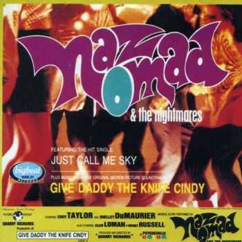 CD Naz Nomad And The Nightmares: Give Daddy The Knife Cindy 283598