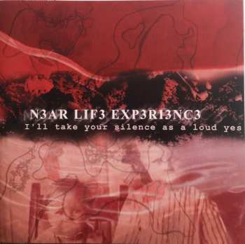 CD Near Life Experience: I'll Take Your Silence As A Loud Yes 287773