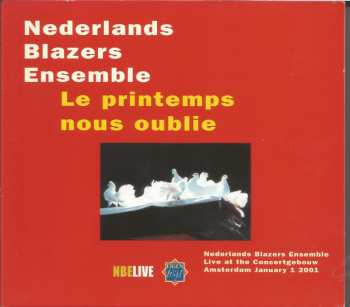 Album Nederlands Blazers Ensemble: Le Printemps Nous Oublie