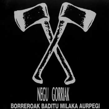 2LP Negu Gorriak: Borreroak Baditu Milaka Aurpegi 606198