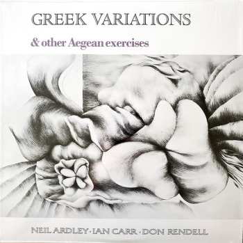 LP Neil Ardley: Greek Variations & Other Aegean Exercises 585735