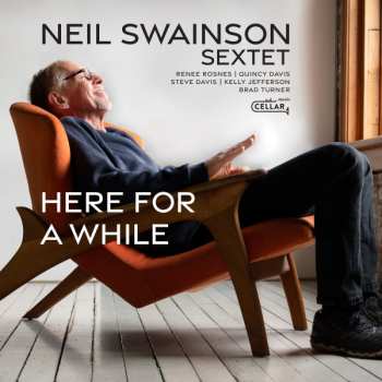 Album Neil Swainson Sextet: Here For A While