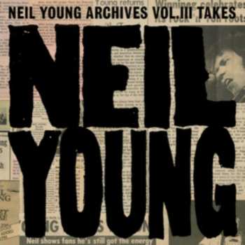 Album Neil Young: Neil Young Archives Vol. III Takes