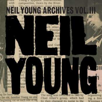 Album Neil Young: Neil Young Archives Vol.iii