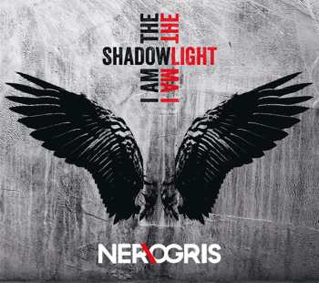 Album Ner\ogris: I Am The Shadow - I Am The Light