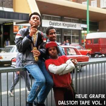 Album Neue Grafik: Dalston Tape Vol 1