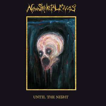 LP New Skeletal Faces: Until The Night 641057