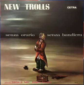 New Trolls: Senza Orario Senza Bandiera