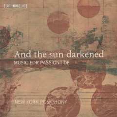 Album New York Polyphony: New York Polyphony  - And The Sun Darkened