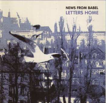 3CD News From Babel: Sirens And Silences / Work Resumed On The Tower / Letters Home 584214