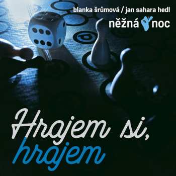 Album Něžná Noc: Hrajeme Si, Hrajem