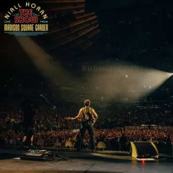 Niall Horan: The Show: Live from Madison Square Garden