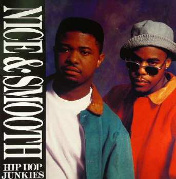 Album Nice & Smooth: Hip Hop Junkies