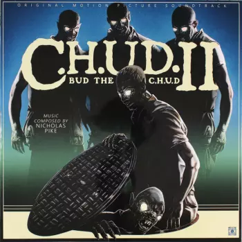 C.H.U.D. II (Bud The C.H.U.D.) (Original Motion Picture Soundtrack)