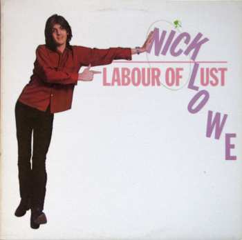 LP Nick Lowe: Labour Of Lust CLR 648108