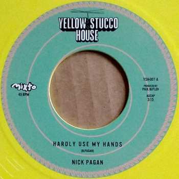 Album Nick Pagan: Hardly Use My Hands / In A Cave