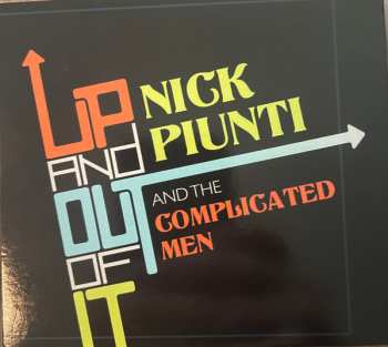 Nick Piunti & The Complicated Men: Up And Out Of It