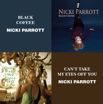 2CD Nicki Parrott: Black Coffee / Can't Take My Eyes Off You 638693