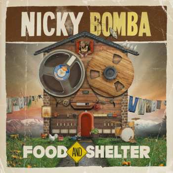 Album Nicky Bomba: Food and Shelter