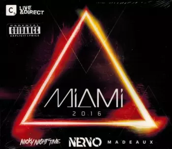 Nicky Night Time: Live & Direct: Miami 2016