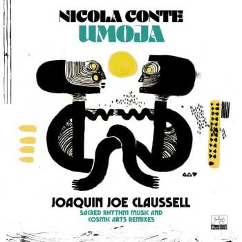 Album Nicola Conte: Umoja (Joaquin Joe Claussell Sacred Rhythm Music & Cosmic Arts Remixes)