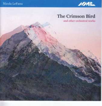 Album Nicola LeFanu: The Crimson Bird And Other Orchestral Works