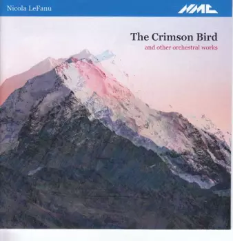 The Crimson Bird And Other Orchestral Works