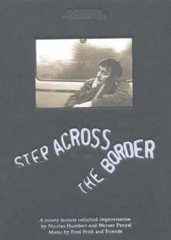 Album Fred Frith: Step Across The Border