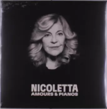 Nicoletta: Amours & Pianos