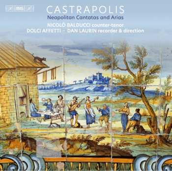 Album Dan Laurin: Castrapolis (Neapolitan Cantatas And Arias)