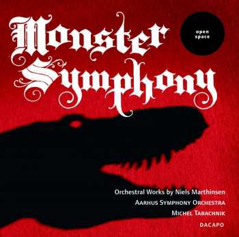 CD Niels Marthinsen: Monster Symphony (Orchestral Works By Niels Marthinsen) 426378