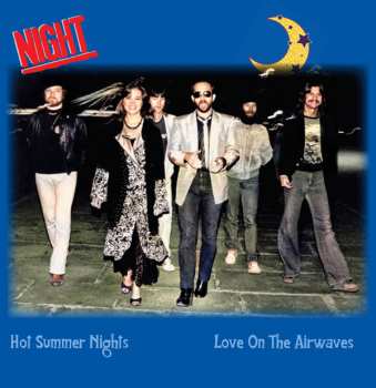 Night: Hot Summer Nights / Love On The Airwaves