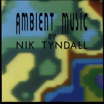 CD Nik Tyndall: Ambient Music 631935