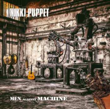 Album Nikki Puppet: Men Against Machine