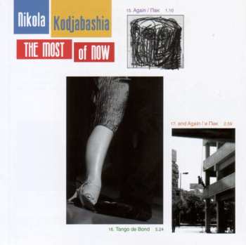 Album Nikola Kodjabashia: The Most Of Now