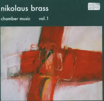 Nikolaus Brass: Chamber Music Vol. 1