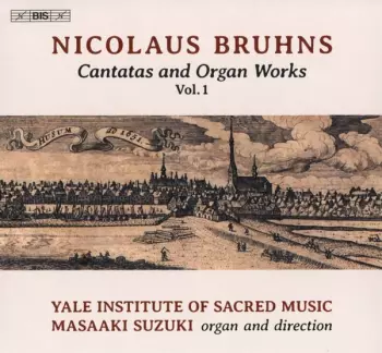 Cantatas And Organ Works Vol. 1