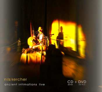 Album Nils Kercher: Ancient Intimations Live