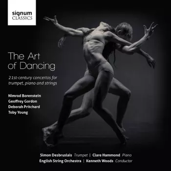 The Art Of Dancing: 21st-century Concertos For Trumpet, Piano And Strings