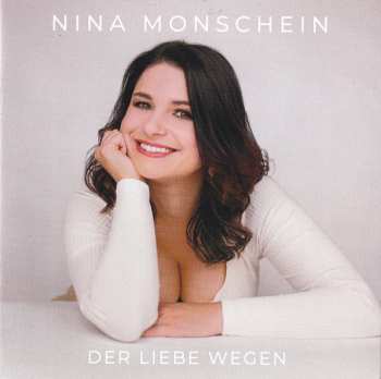 Album Nina Monschein: Der Liebe Wegen