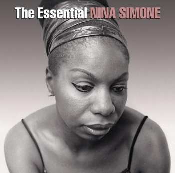 Nina Simone: The Essential Nina Simone