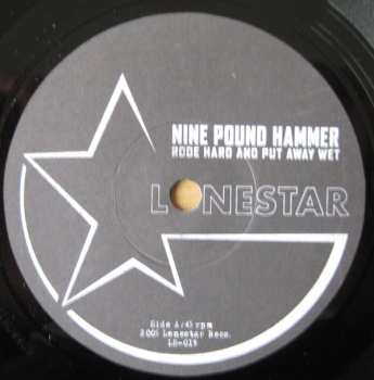 SP Nine Pound Hammer: Rode Hard And Put Away Wet LTD | NUM 574775