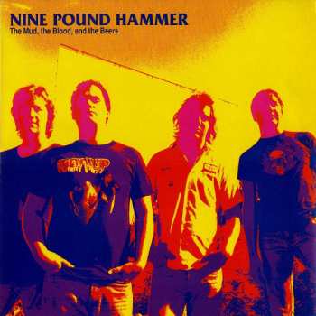 Album Nine Pound Hammer: The Mud, The Blood, And The Beers